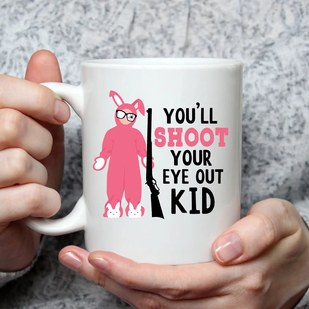 "You'll Shoot Your Eyes Out" Coffee Mug
